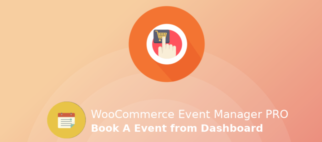 How to Use Backend Order Addon With WooCommerce Event Manager