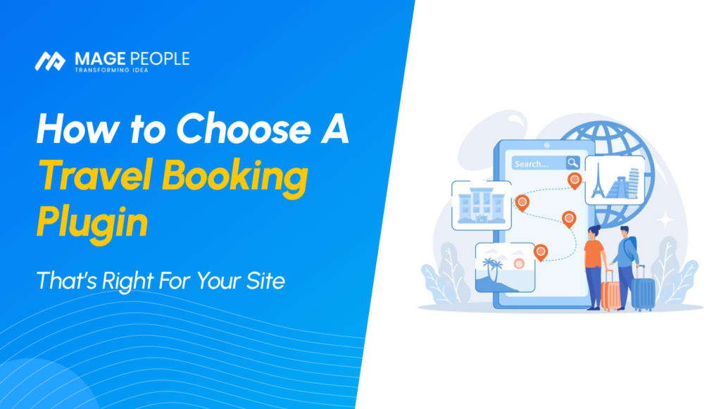 How to Choose A Travel Booking Plugin That’s Right For Your Site