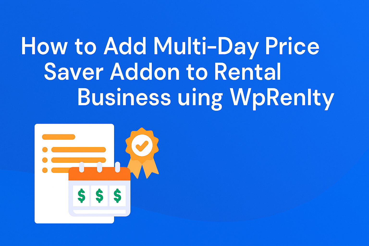 How to Add Multi-Day Price Saver Addon to Rental Business using WpRently