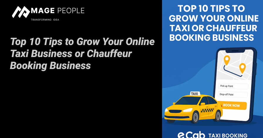 Top 10 Tips to Grow Your Online Taxi Business or Chauffeur Booking Business