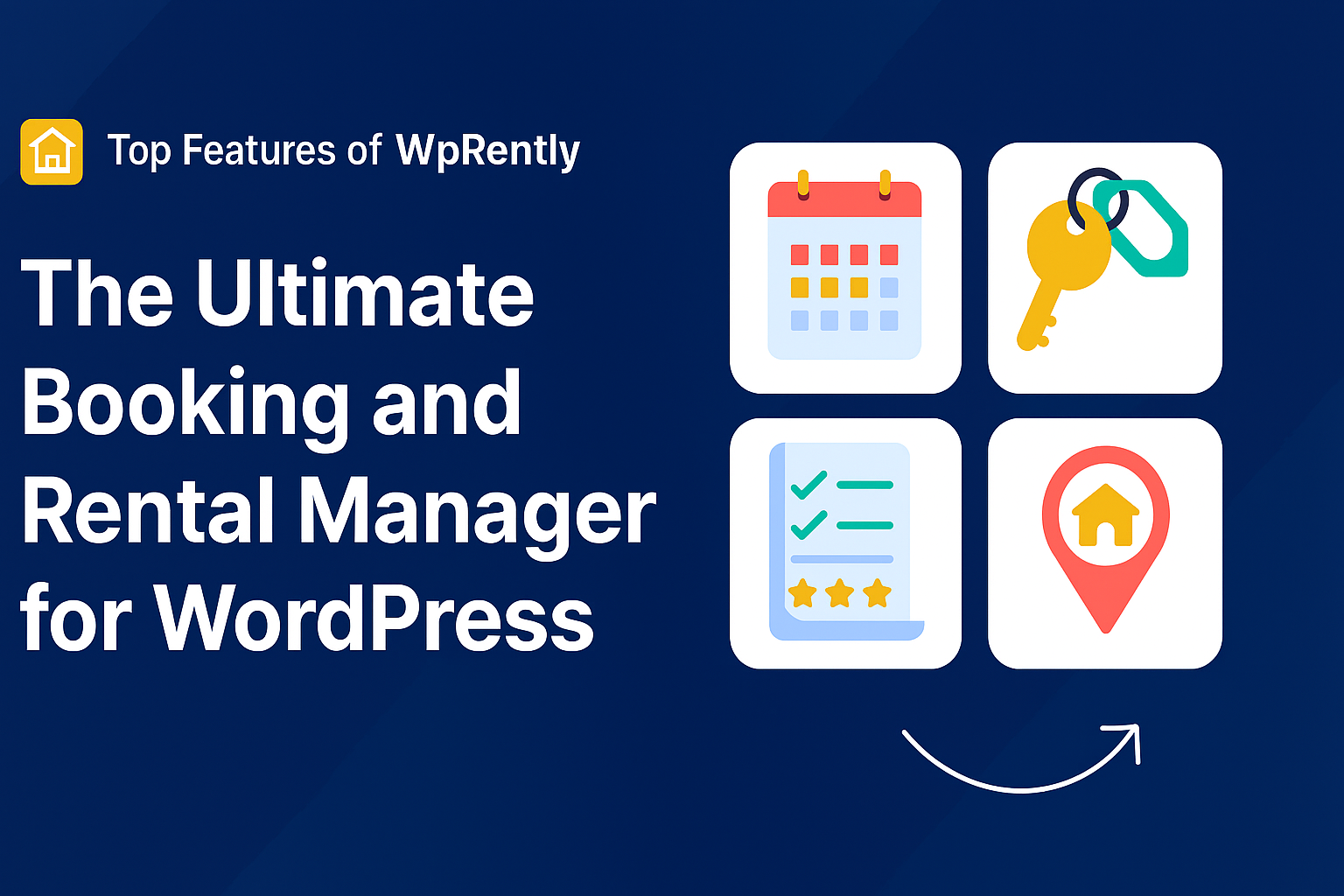 Top Features of WpRently: The Ultimate Booking and Rental Manager for WordPress