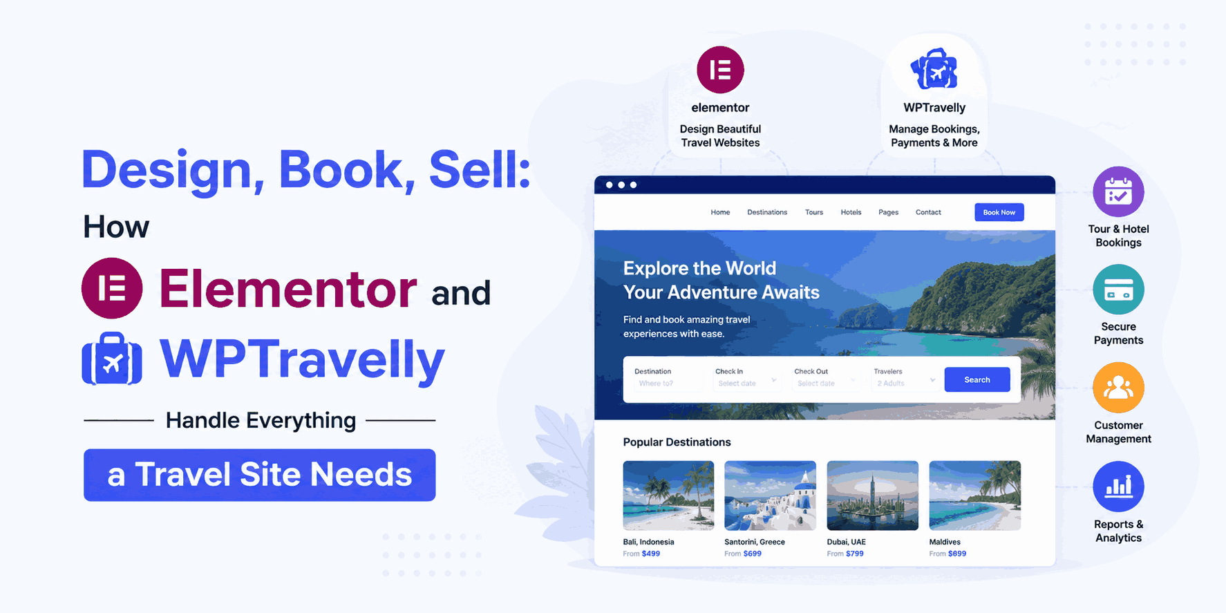 Design, Book, Sell: How Elementor and WPTravelly Handle Everything a Travel Site Needs