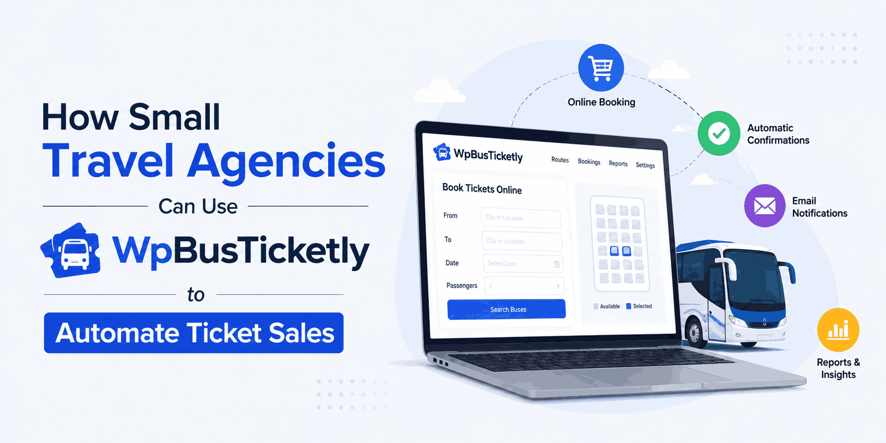 How Small Travel Agencies Can Use WpBusTicketly to Automate Ticket Sales