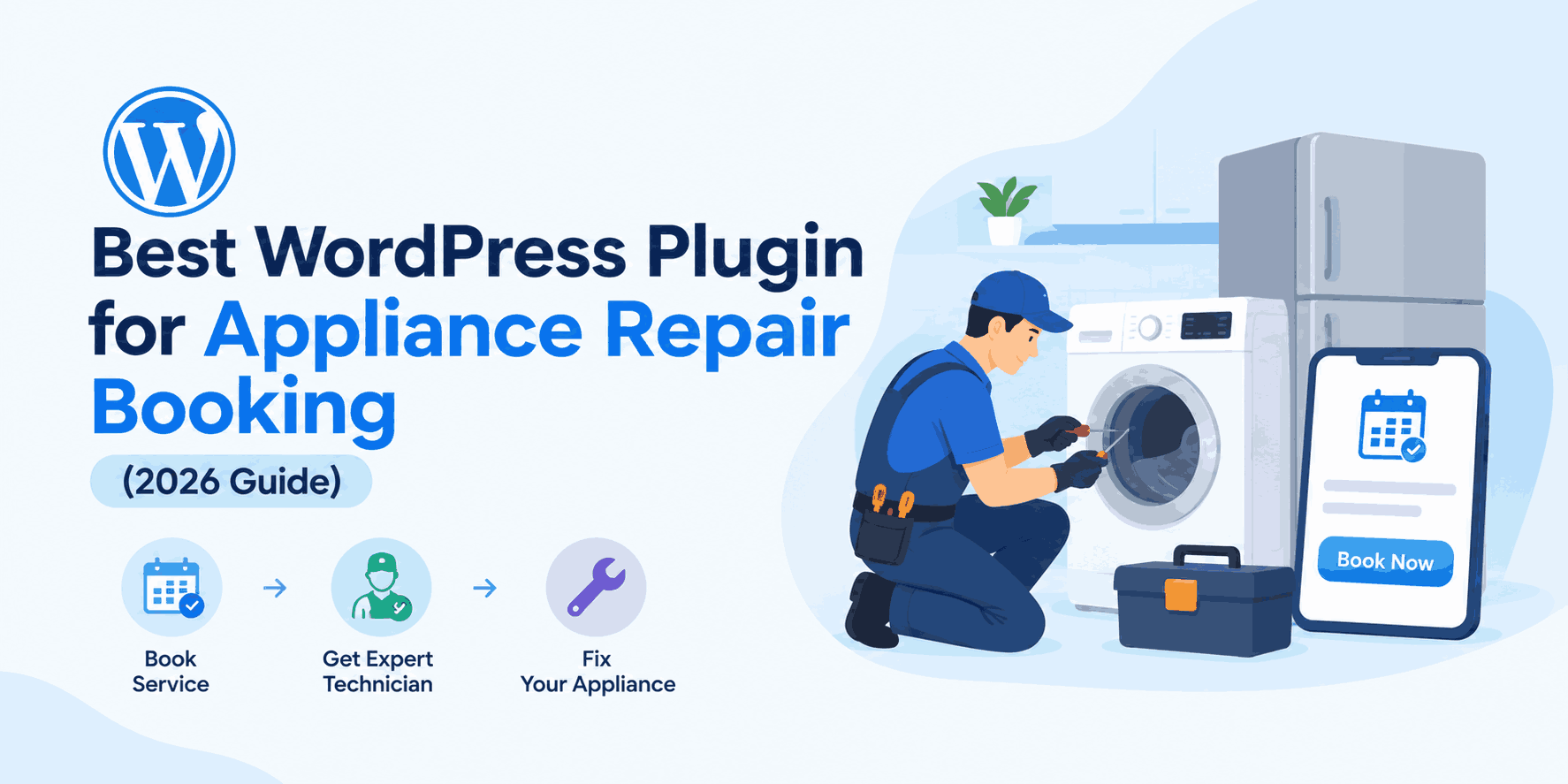 Best WordPress Plugin for Appliance Repair Booking (2026 Guide)