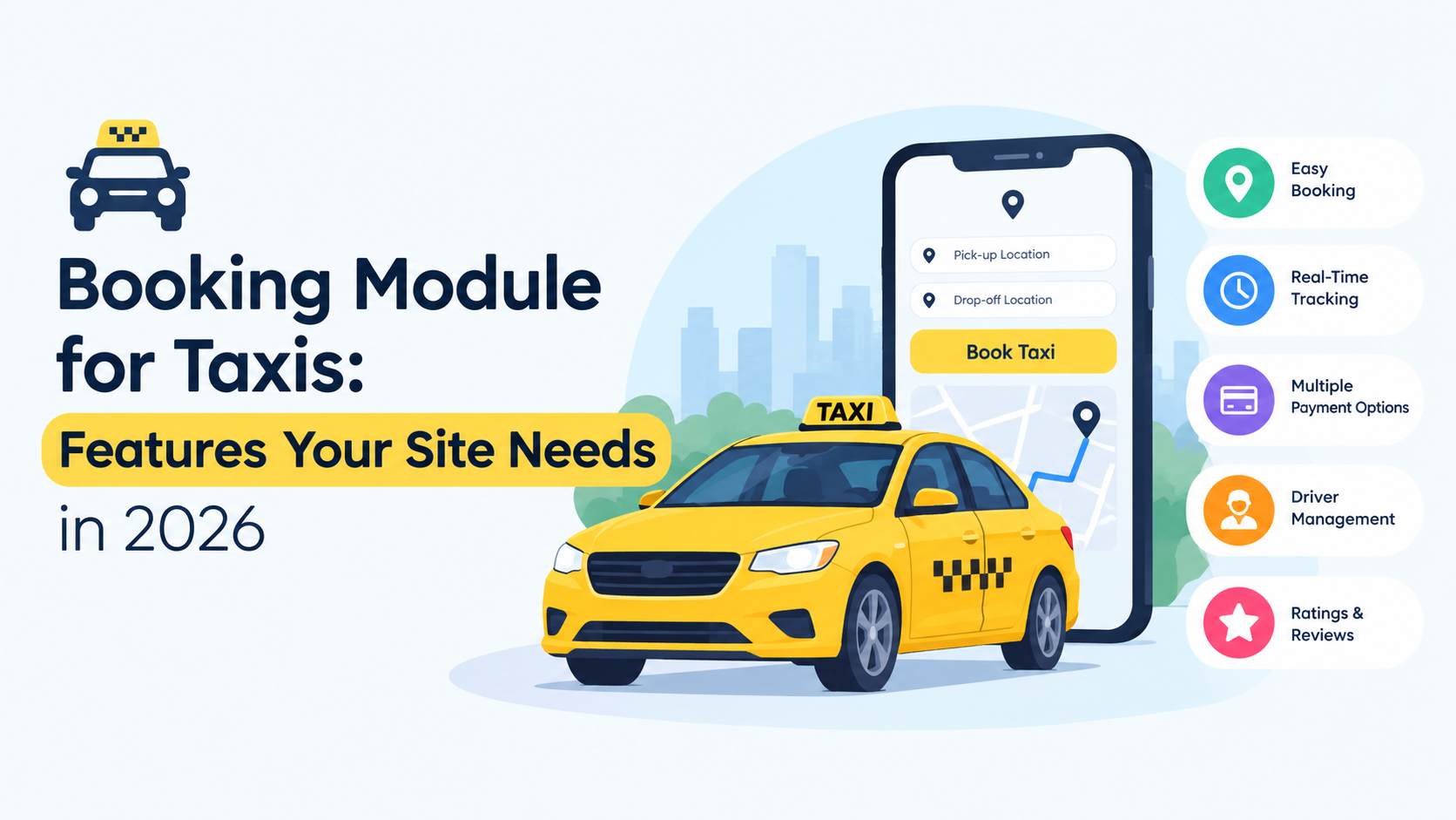 Booking Module for Taxis: Features Your Site Needs in 2026