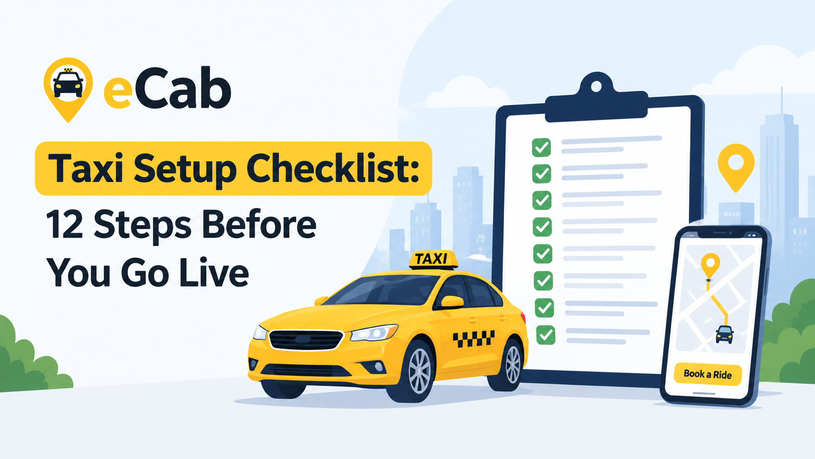 eCab Taxi Setup Checklist: 12 Steps Before You Go Live